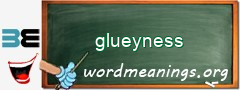 WordMeaning blackboard for glueyness